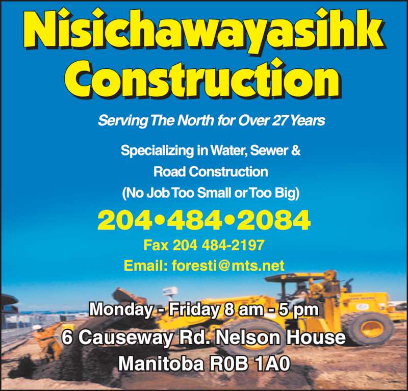 Nisichawayasihk Construction Limited Partnership 6 Causeway Rd, Nelson House, MB