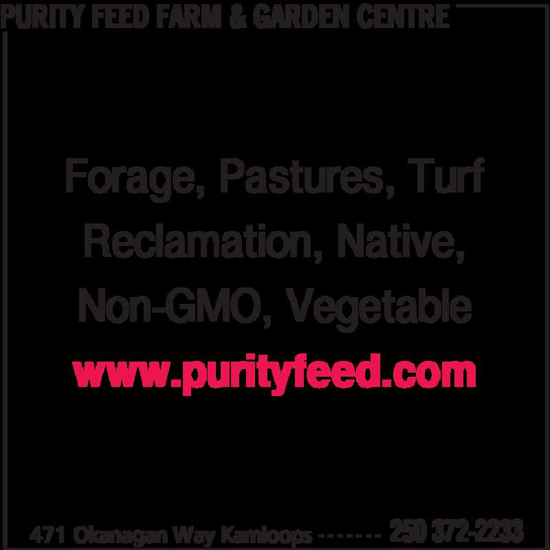 Purity Feed Farm & Garden Centre Kamloops, BC 471 Okanagan Way