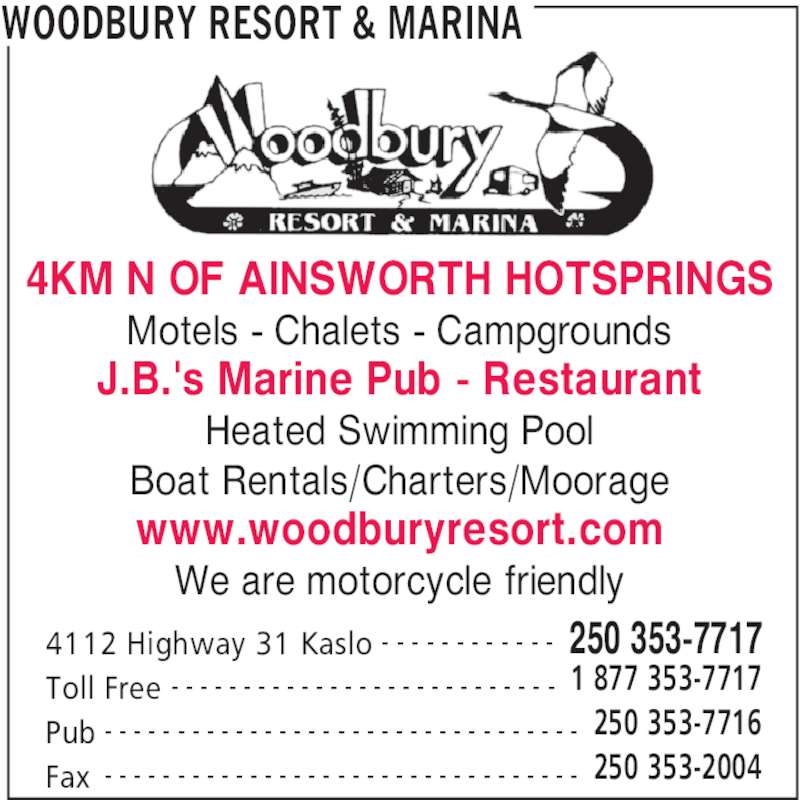 Woodbury Resort & Marina Opening Hours 4112 Highway 31, Kaslo, BC