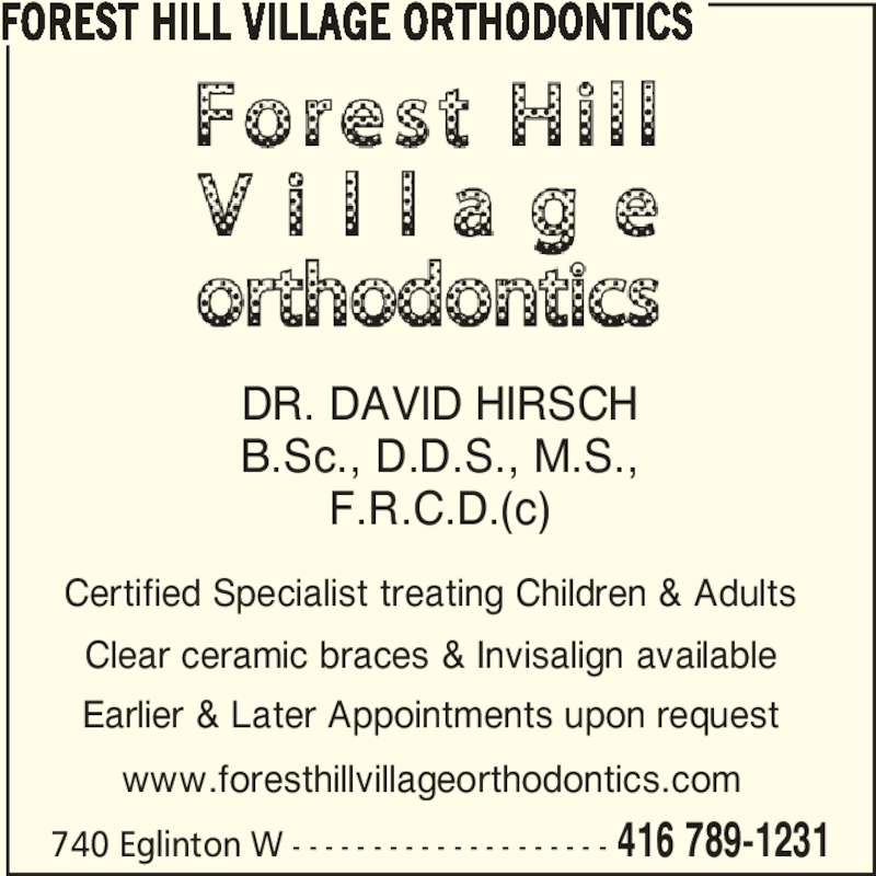 Forest Hill Village Orthodontics Opening Hours 740 Eglinton Ave W, Toronto, ON Forest Hill Village Orthodontics Opening Hours 740 Eglinton Ave W, Toronto, ON