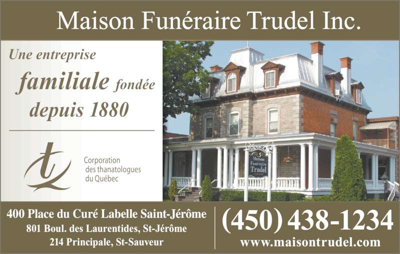 Maison Funéraire Trudel Inc 400 Place du CuréLabelle, SaintJérôme, QC