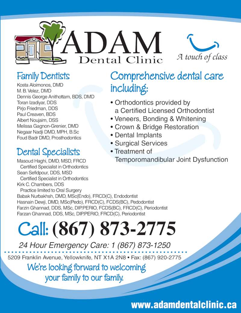 Adam Dental Clinic Opening Hours 5209 Franklin Ave, Yellowknife, NT