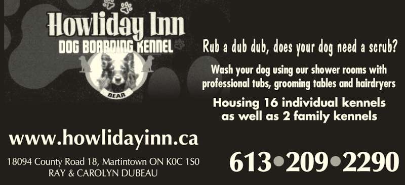 Howliday Inn Dog Boarding Kennel - Martintown, ON - 18094 County Rd 18