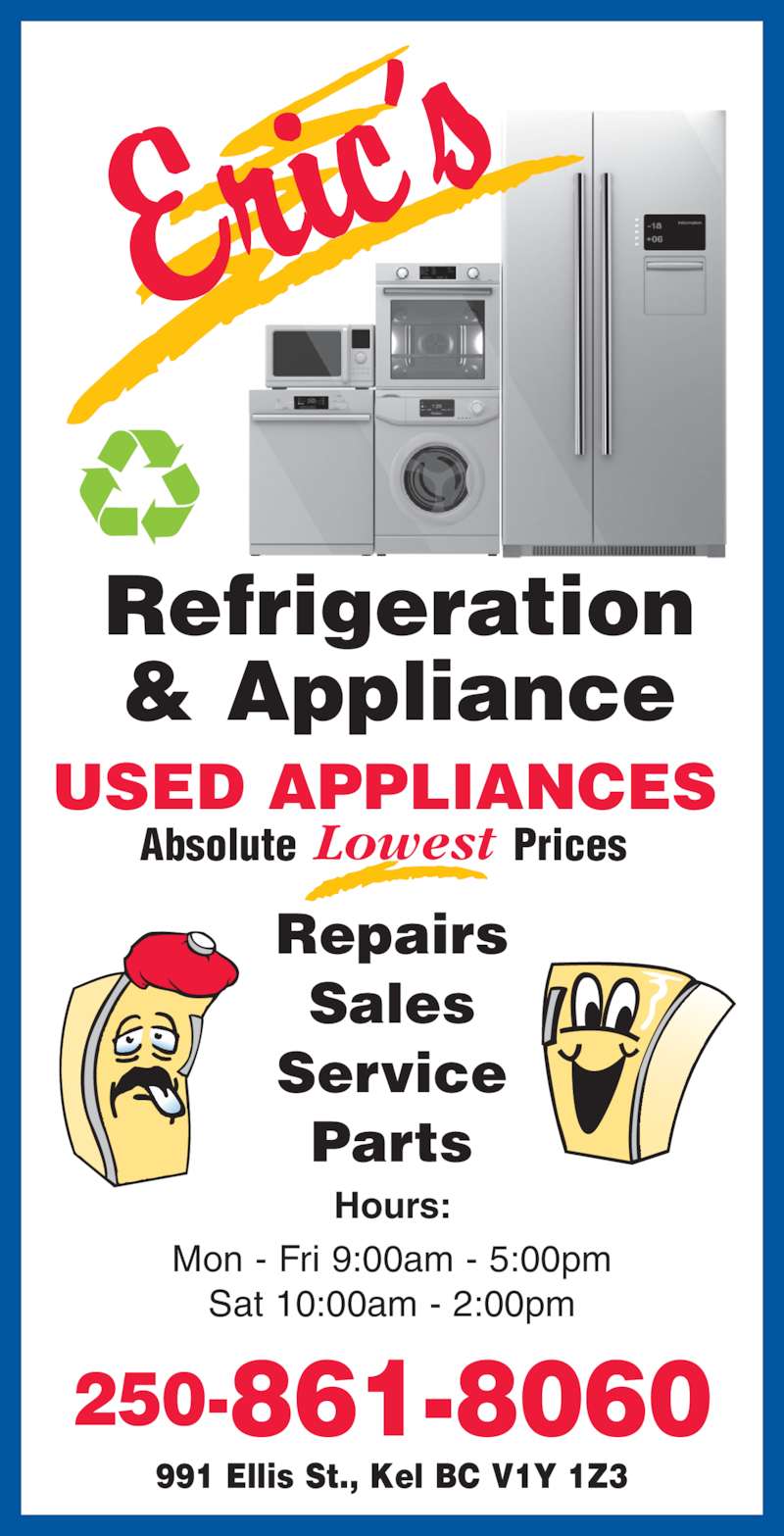 Eric's Refrigeration & Appliances Ltd Opening Hours 991 Ellis St, Kelowna, BC