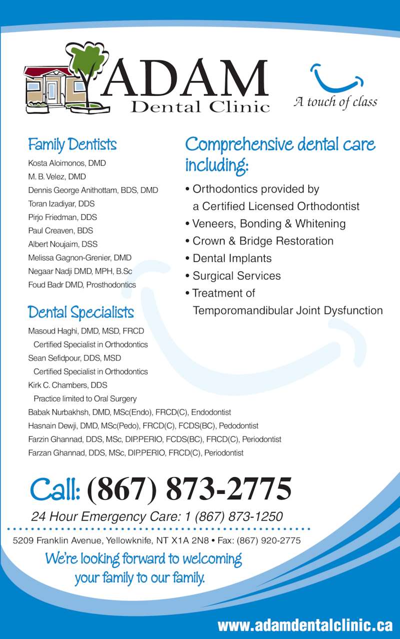 Adam Dental Clinic Opening Hours 5209 Franklin Ave, Yellowknife, NT