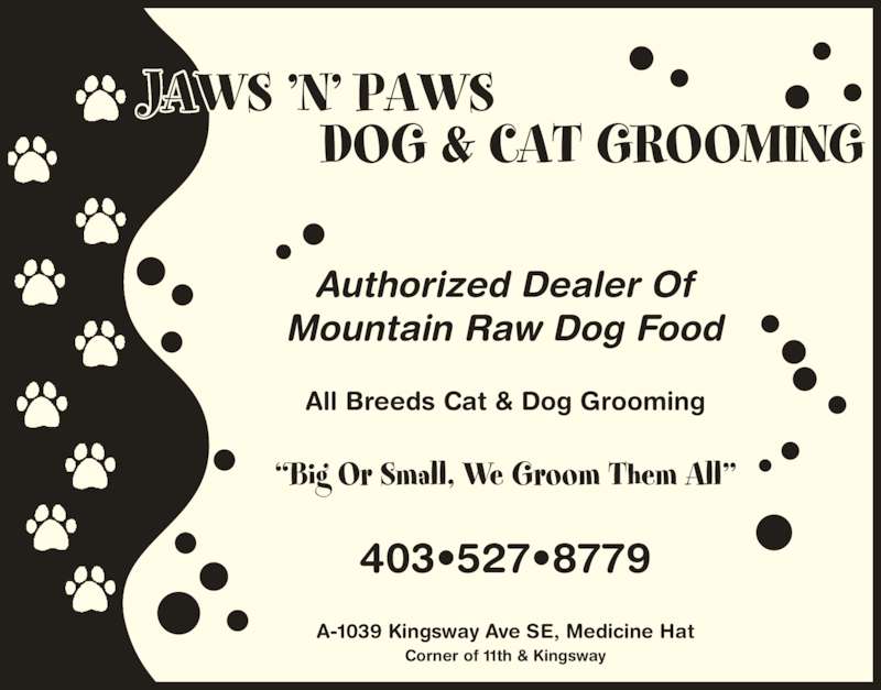 Jaws 'N' Paws A1039 Kingsway Ave SE, Medicine Hat, AB